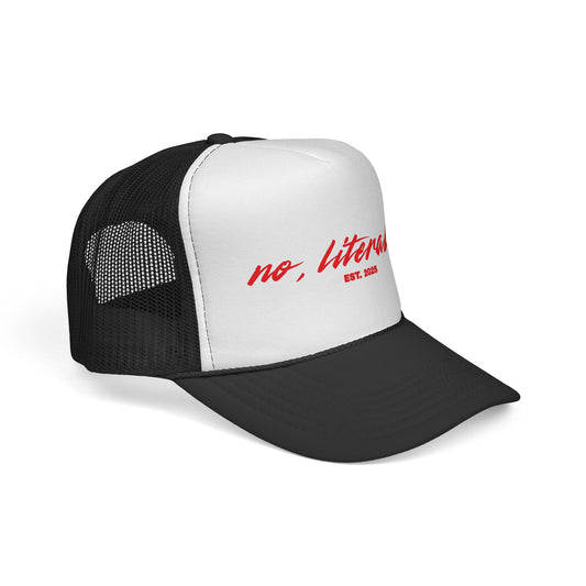 No Literally Trucker Hat