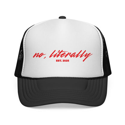 No Literally Trucker Hat