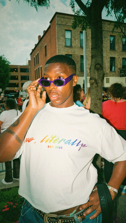 No, Literally Pride T-Shirt